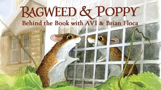 Ragweed and Poppy  Behind the Book with Avi and Brian Floca [upl. by Amsed]