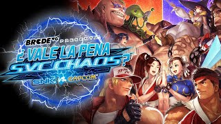 ¿Vale la Pena SVC Chaos SNK vs Capcom [upl. by Tillman]