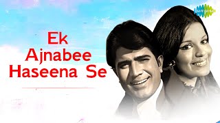 Ek Ajnabee Haseena Se  Ajnabee  Hindi Film Song  Kishore Kumar [upl. by Duke]