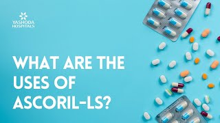 What are the uses of AscorilLS [upl. by Adnuahsal]