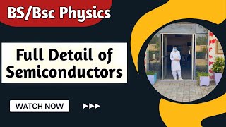 Semiconductors Types of Semiconductors BSBsc Physics [upl. by Aneej]