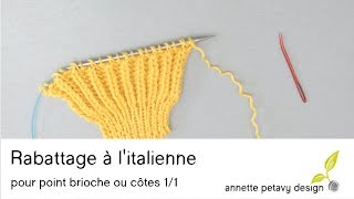 Rabattage à litalienne pour point brioche ou cotes 11 [upl. by Franzen]