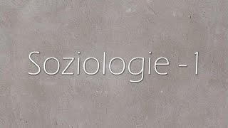 Soziologie 1 [upl. by Okika978]