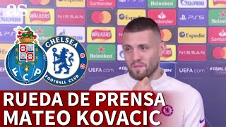 Oporto vs Chelsea  Rueda de prensa de KOVACIC la previa la pelea Kepa  Rüdiger  AS [upl. by Yadsnil162]