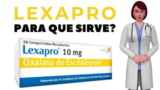 LEXAPRO que es y para que sirve lexapro como tomar lexapro 10 mg tablet [upl. by Bartosch]