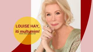 Louise Hay  Afirmatii Pozitive [upl. by Aiyot]