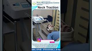 Traction for Neck  Pain relief  Ashoka International pain management centre [upl. by Ettenil]