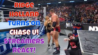 Streamers React  Ridge Holland turns on Chase U wwe nxt nomercy [upl. by Romine7]