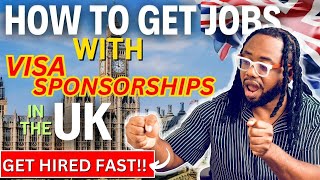 Get Hired FAST with Visa Sponsorship in the UK  How to Get UK Jobs [upl. by Levi]