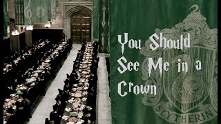 Slytherin Pride  You should see me in a crown  FMV [upl. by Danelle199]