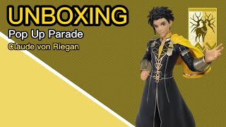 POP UP PARADE Claude von Riegan  Fire Emblem Three Houses  Good Smile Company  Unboxing [upl. by Eked]