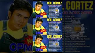 Roel Cortez Mix 2024  Best Songs of Roel Cortez  Best Song All Time Full Album [upl. by Ennaharas]