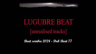 Beat sombre 2024  Dub Beat 77 [upl. by Aicnarf]