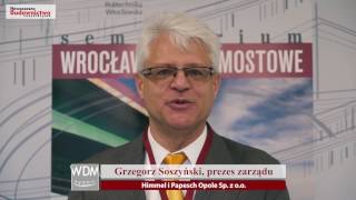 Grzegorz Soszyński prezes zarządu Himmel i Papesch Opole Spółka z oo [upl. by Eelynnhoj]