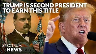 Trump shares a historic milestone with Grover Cleveland  Spectrum News [upl. by Arriek568]