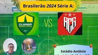 Brasileirão 2024 Série A Atlético Goianiense X Cuiabá [upl. by Nev]