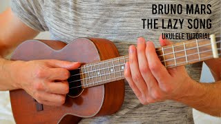 Bruno Mars – The Lazy Song EASY Ukulele Tutorial With Chords  Lyrics [upl. by Dubenko]