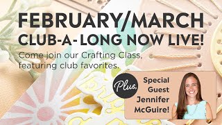 ClubaLong Crafting Class  Featuring February amp March Clubs [upl. by Llerrac197]