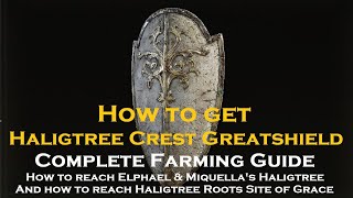 Elden Ring  How to get Haligtree Crest Greatshield  Full Guide and how to reach Haligtree Roots [upl. by Spiros]