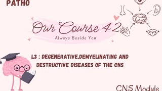 L3 patho  DegenerativeDemyelinating and destructive diseases of the Cns CNS 42 [upl. by Un921]