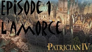 Lets play Patrician 4 fr Episode 1Lamorce de lEmpire [upl. by Ttennej746]