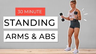 TIGHT amp TONED ARMS amp ABS 30 Minute Standing Dumbbell Workout  No CrunchesNo Planks [upl. by Trawets]