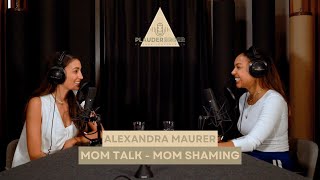 Folge 1  Mom Shaming mit Alexandra Maurer [upl. by Francesca]