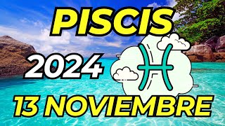 🤑𝐄𝐱𝐢𝐭𝐨 𝐄𝐜𝐨𝐧ó𝐦𝐢𝐜𝐨 𝐘 𝐍𝐮𝐞𝐯𝐨 𝐀𝐦𝐨𝐫😍Horoscopo Piscis Hoy ♓ 13 de Noviembre de 2024 💥 [upl. by Wistrup]