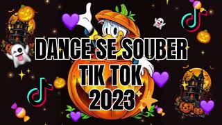 DANCE SE SOUBER 2023 TikTok  MUSICAS MAIS TOCADAS DO TIK TOK 2023🎶🎶⭐⭐💥 [upl. by Noffihc330]