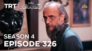 Payitaht Sultan Abdulhamid Episode 326  Season 4 [upl. by Sheppard]