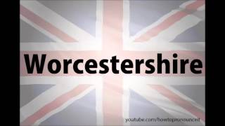 How to pronounce Worcestershire [upl. by Allmon]