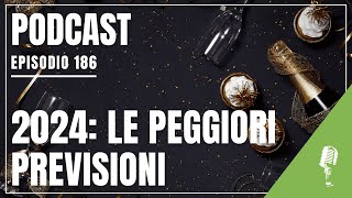 Podcast 186 Ecco cosa potrebbe accadere [upl. by Jb37]