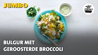 Wat eten we Geroosterde broccoli met bulgur [upl. by Katusha]