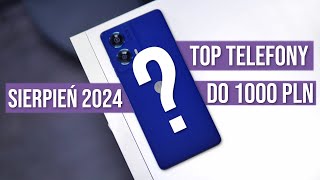 Jaki telefon do 1000 zł 2024 RANKING Sierpień  TOP smartfony  Mobileo PL [upl. by Kcirevam]