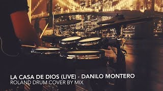 En la Casa de Dios Live  Danilo Montero Drum Cover by Mix [upl. by Galanti484]