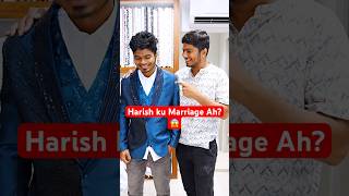 Harish ku Kalyanam ah❤️😍 wait for the end🔥 marriage funny [upl. by Kcirdorb780]