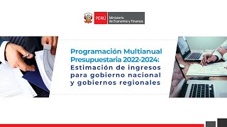 Programación Multianual Presupuestaria 20222024 Estimación de ingresos [upl. by Farrel]