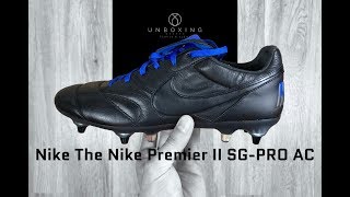 Nike The Nike Premier II SGPRO AC ‘BlackBlackRacer Blue’  UNBOXING  football shoes  2018 [upl. by Nanni]