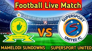 Mamelodi Sundowns vs Supersport United Live Match Score🔴 [upl. by Axia864]