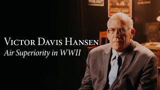 Victor Davis Hanson  Air Superiority in World War II [upl. by Ocsicnarf]