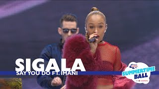 Sigala  Say You Do Live At Capital’s Summertime Ball 2017 [upl. by Erica]