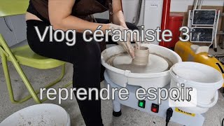 VLOG céramiste 3  retrouver du courage [upl. by Cassiani99]