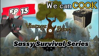 A Sassy Survival Ep 13  Vintage Story [upl. by Rengaw284]