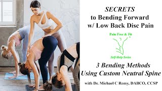 How to Bend Forward with Lower Back Herniated Disc amp Sciatic Pain using a Customized Neutral Spine [upl. by Edgerton108]