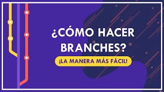 ¿Cómo hacer branches ¡La manera más fácil  Git Branch [upl. by Rourke304]