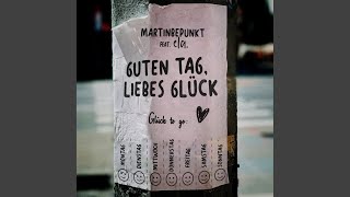 Guten Tag liebes Glück [upl. by Mathia]