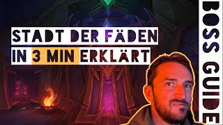 BossGuide  Stadt der Fäden erklärt in 3 Min  WoW The War Within Season 1 Guide [upl. by Winser448]