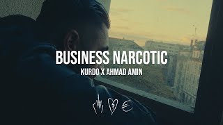 KURDO x AHMAD AMIN  BUSINESS NARCOTIC prod By The Cratez [upl. by Casey200]