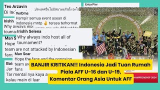 Indonesia Jadi Tuan Rumah Piala AFF U16 dan U19 Komentar Orang Asia Untuk AFF [upl. by Noskcire]