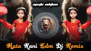 🌊MATA RANI EDM REMIX 💥 MATA RANI 🔥 NAVRATRI SPECIAL ❤️ MISTU EDITION [upl. by Madge]